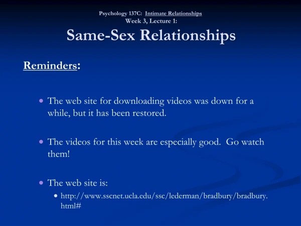 Psychology 137C:   Intimate Relationships  Week 3, Lecture 1:  Same-Sex Relationships