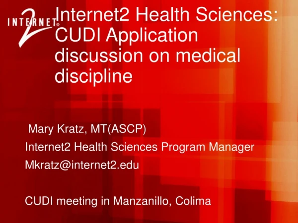 Internet2 Health Sciences: CUDI Application discussion on medical discipline
