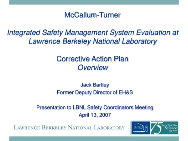 Jack Bartley Former Deputy Director of EH&amp;S Presentation to LBNL Safety Coordinators Meeting