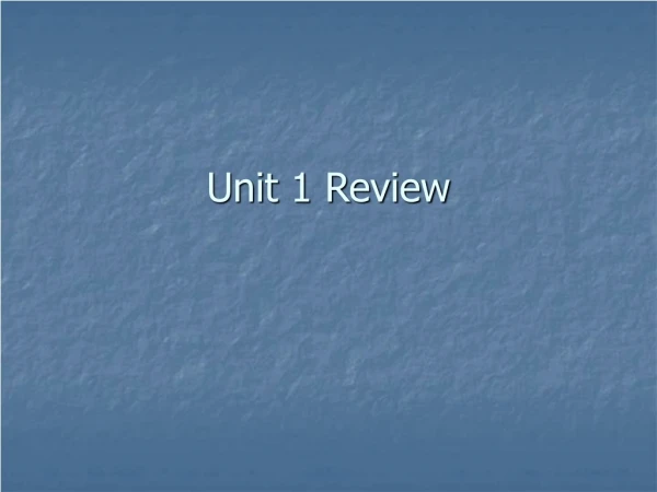 Unit 1 Review
