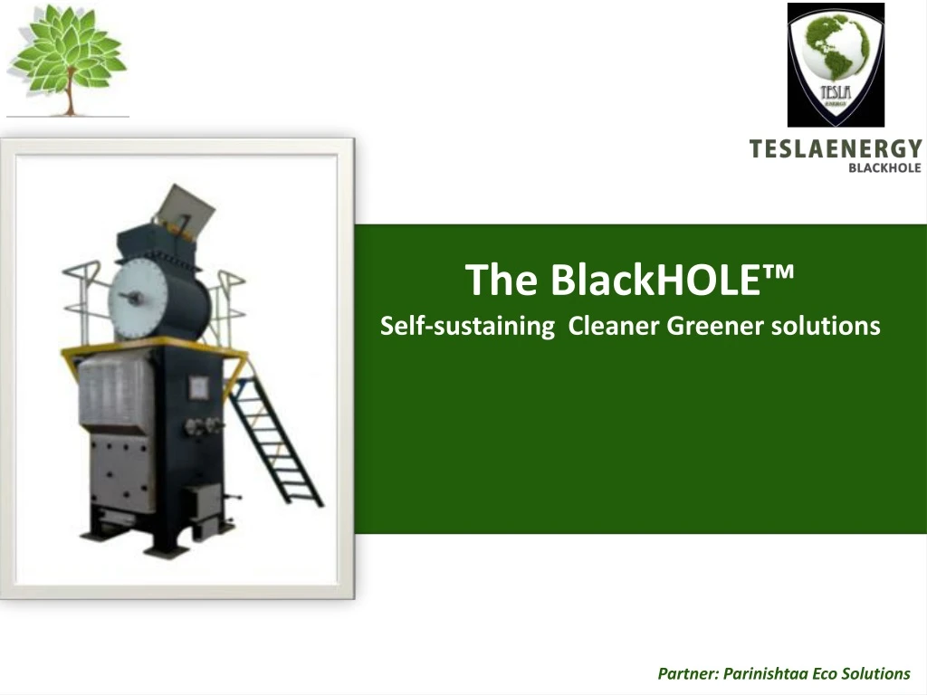 the blackhole self sustaining cleaner greener