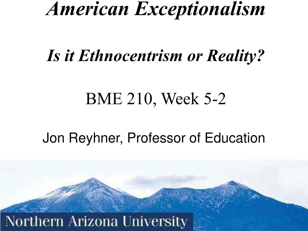 american exceptionalism is it ethnocentrism or reality bme 210 week 5 2