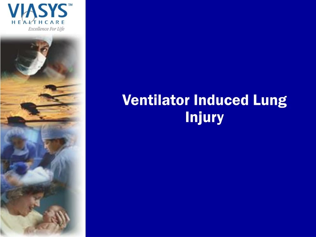 ventilator induced lung injury