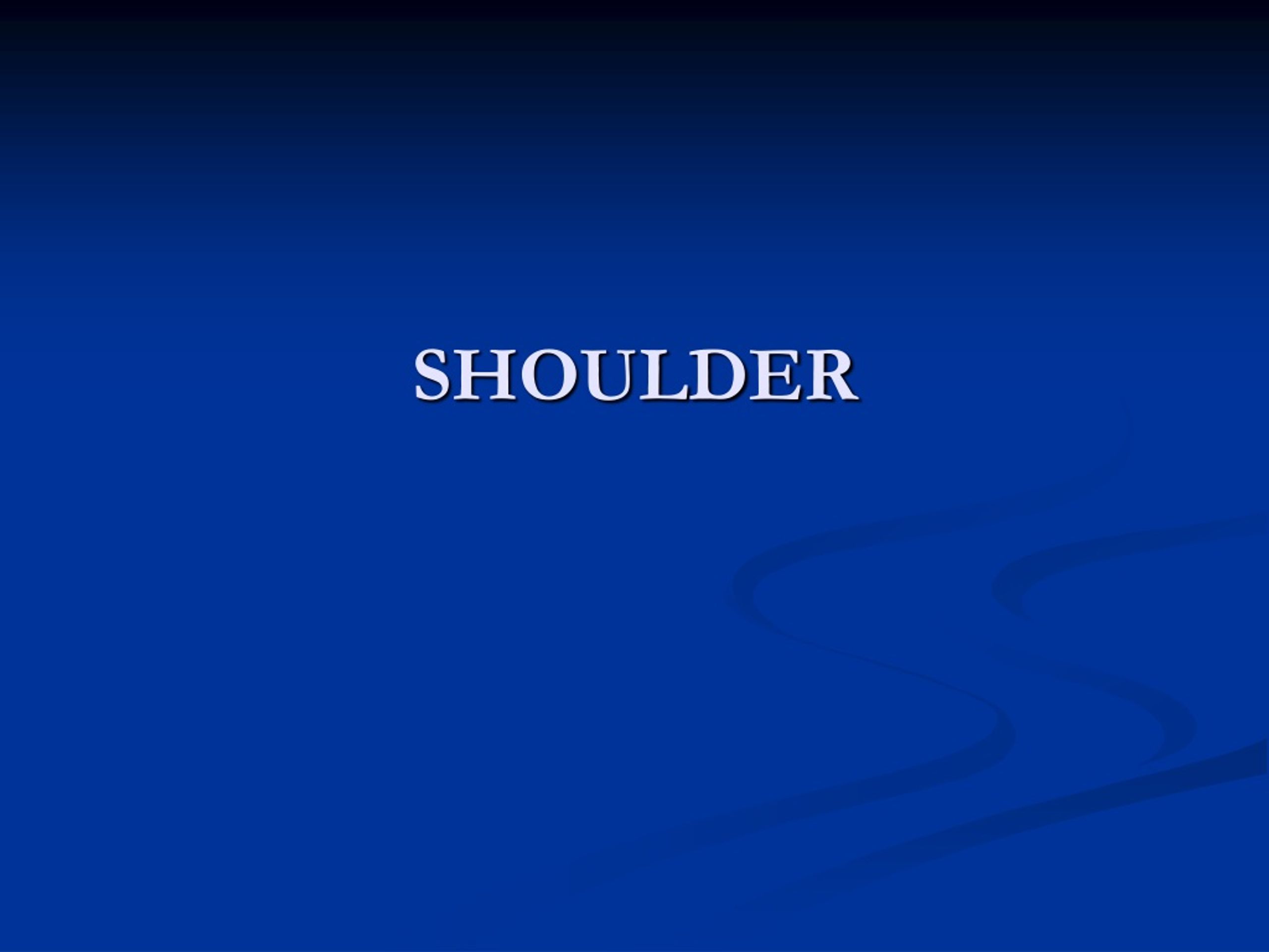 SHOULDER - slide 1