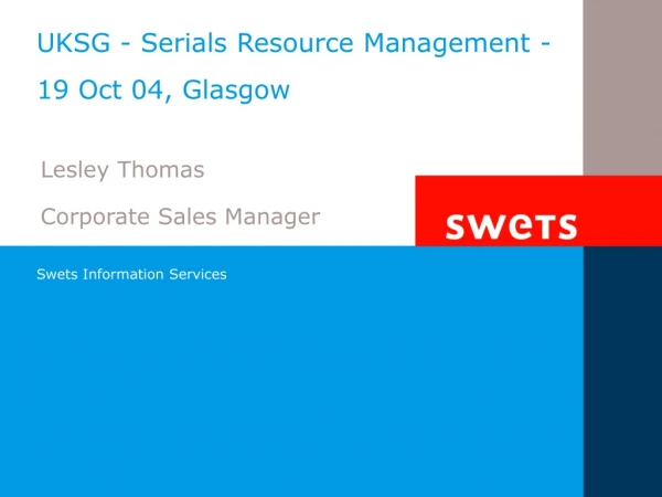 UKSG - Serials Resource Management - 19 Oct 04, Glasgow