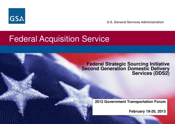 Federal Strategic Sourcing Initiative Second Generation Domestic Delivery Services (DDS2)