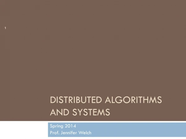 DISTRIBUTED  ALGORITHMS AND SYSTEMS