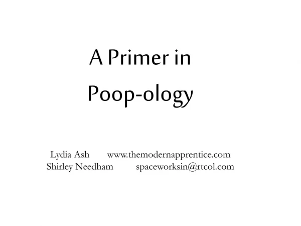 A Primer in  Poop-ology Lydia Ash       themodernapprentice
