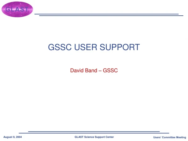 GSSC USER SUPPORT