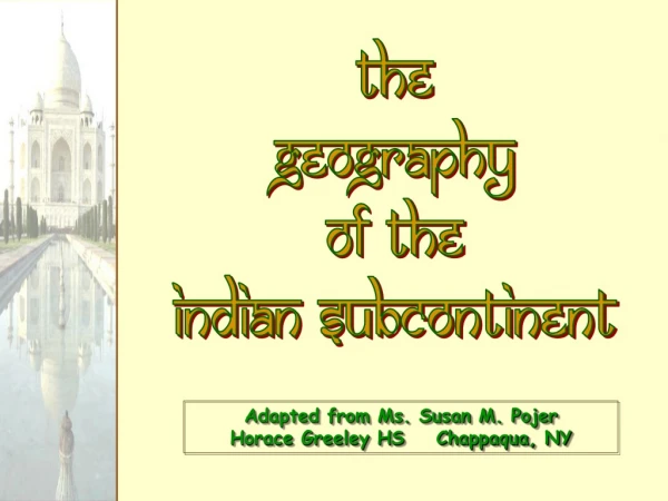 The Geography of the Indian subcontinent