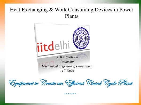 Heat Exchanging &amp; Work Consuming Devices in Power Plants