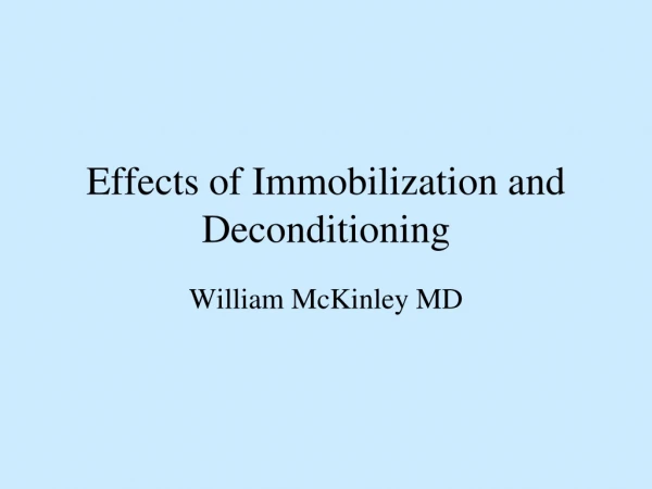 Effects of Immobilization and Deconditioning