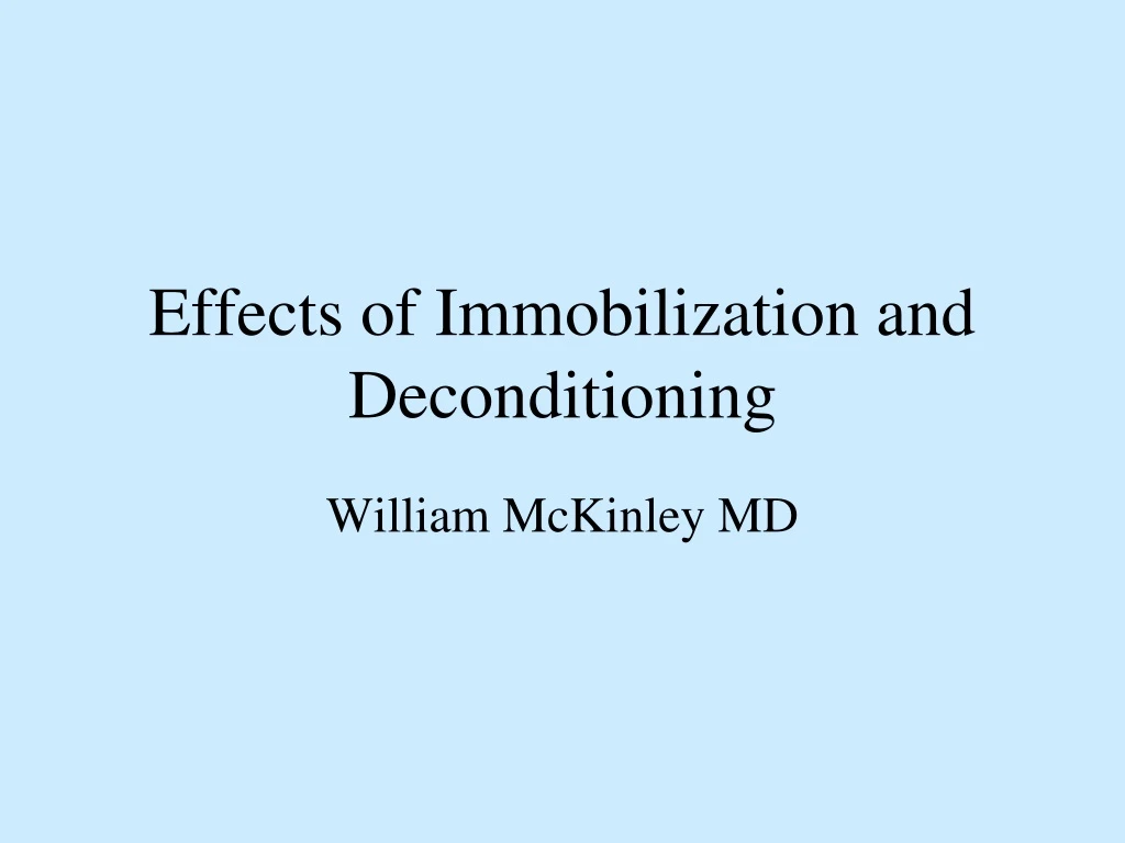 effects of immobilization and deconditioning
