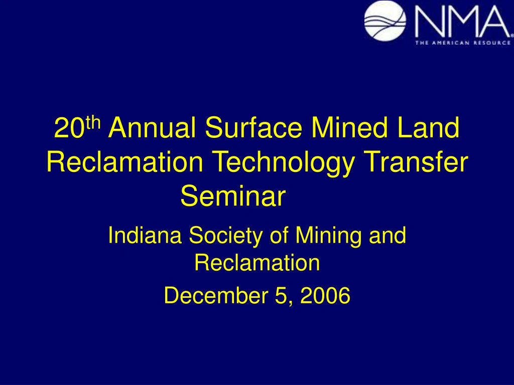 20 th annual surface mined land reclamation technology transfer seminar