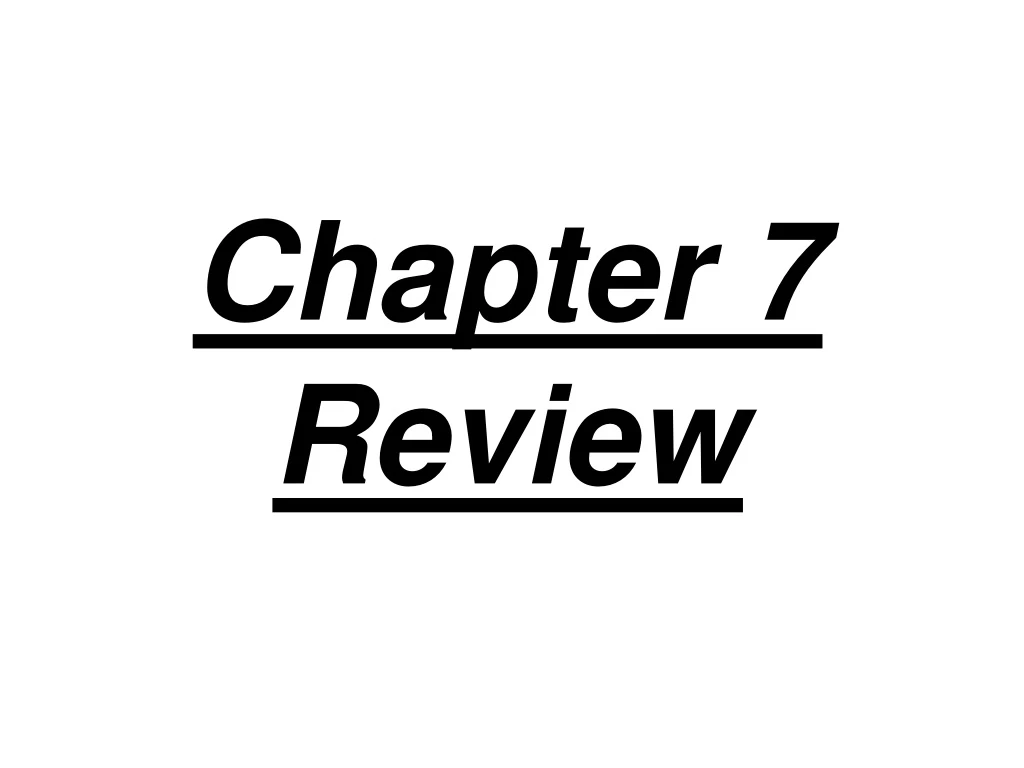 chapter 7 review