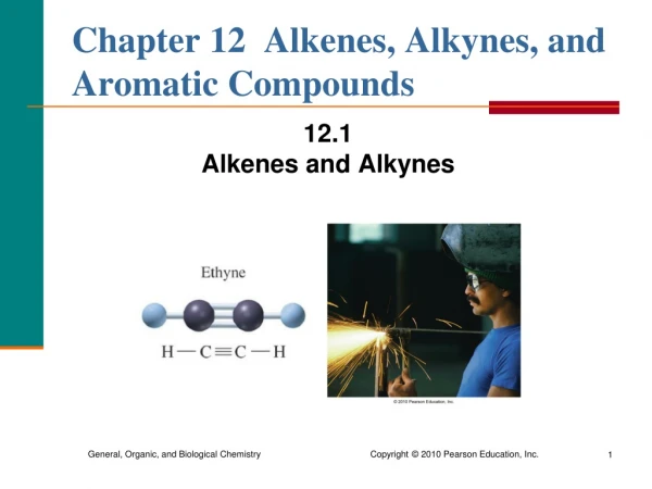 Chapter 12  Alkenes, Alkynes, and Aromatic Compounds