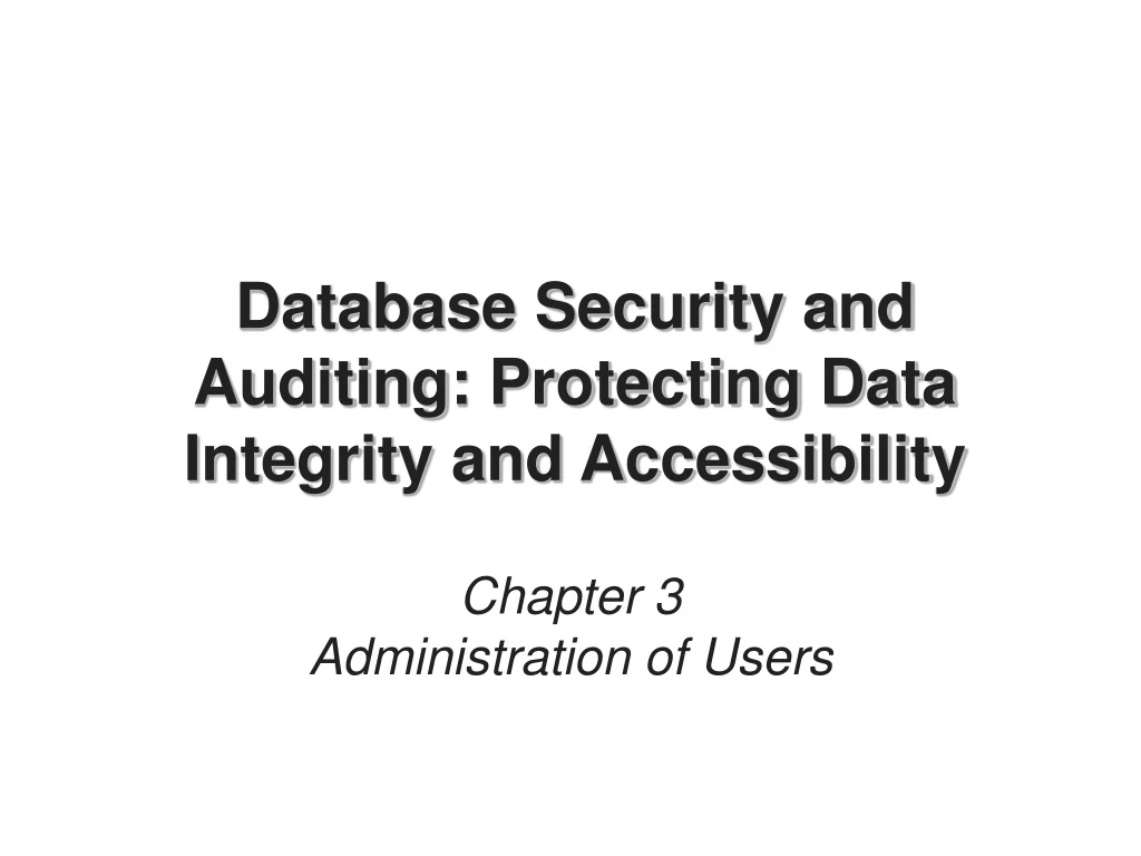 database security and auditing protecting data integrity and accessibility