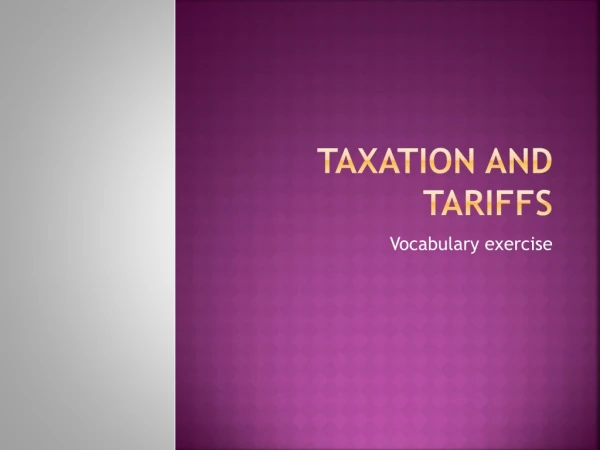 Taxation and Tariffs