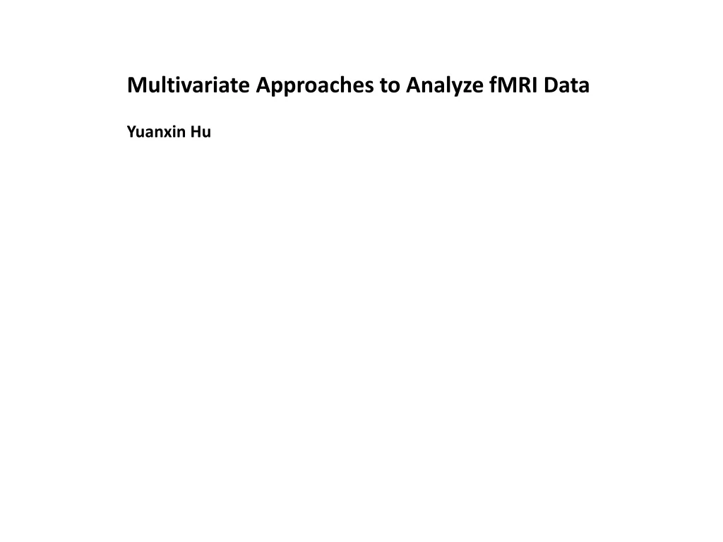multivariate approaches to analyze fmri data
