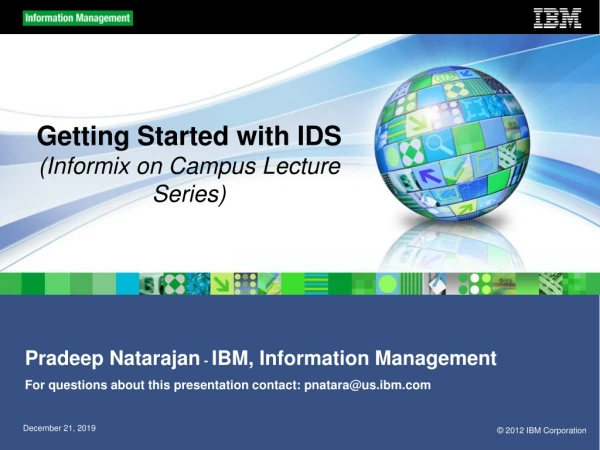 Getting Started with IDS (Informix on Campus Lecture Series)