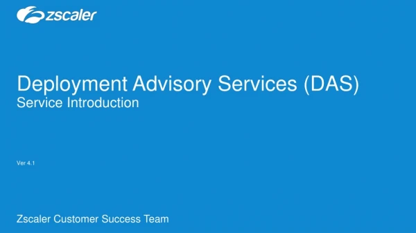 Deployment Advisory Services (DAS)  Service Introduction Ver 4.1