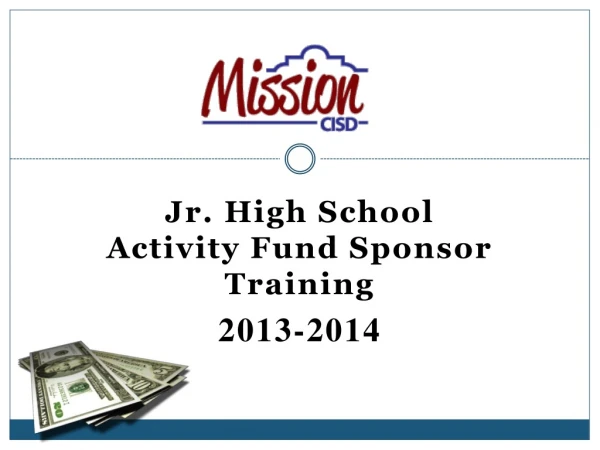 Jr. High School Activity Fund Sponsor Training 2013-2014
