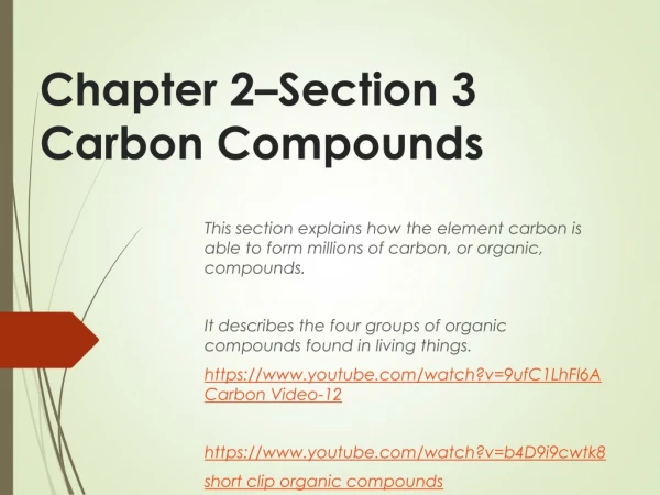 Chapter 2–Section 3  Carbon Compounds