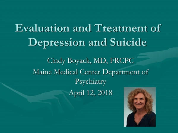 Evaluation and Treatment of Depression and Suicide