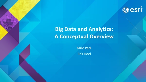 Big Data and Analytics: A Conceptual Overview