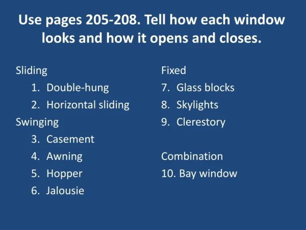 Use pages 205-208. Tell how each window looks and how it opens and closes.