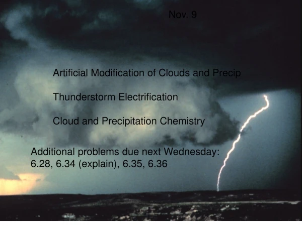Artificial Modification of Clouds and Precip Thunderstorm Electrification