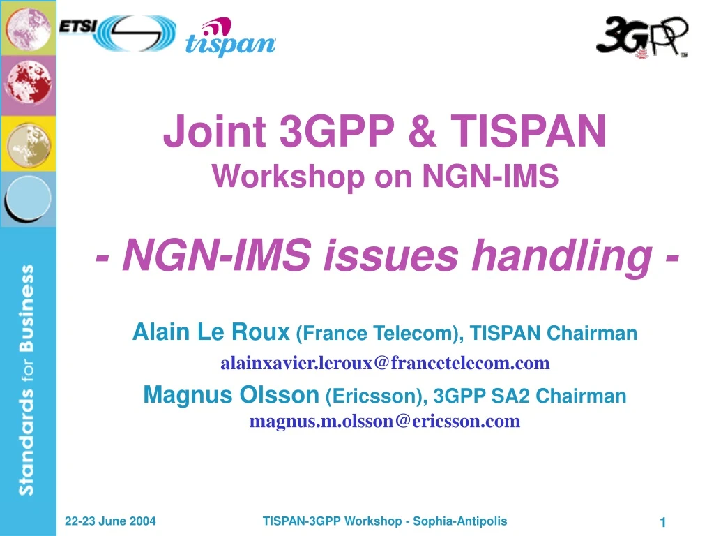 joint 3gpp tispan workshop on ngn ims ngn ims issues handling