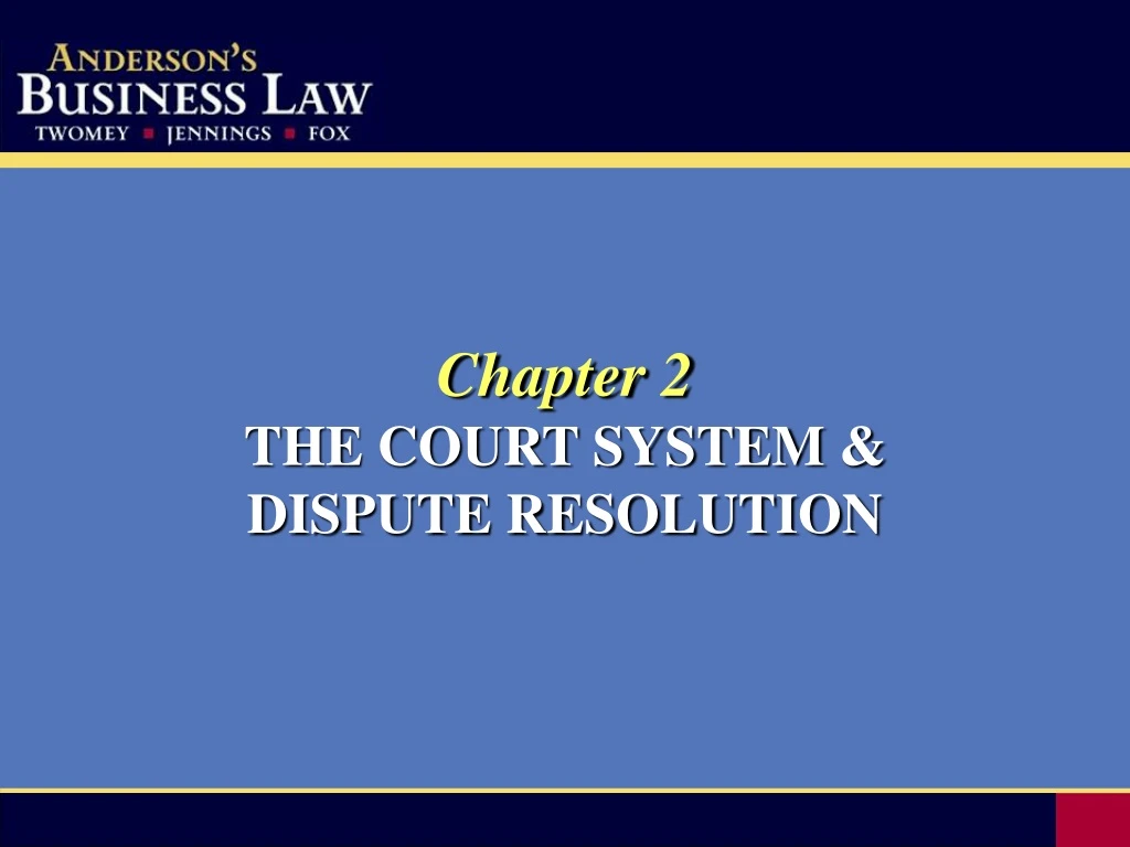 chapter 2 the court system dispute resolution