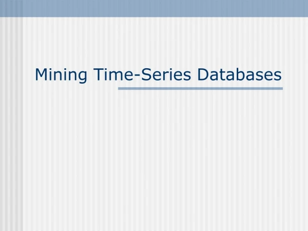 Mining Time-Series Databases