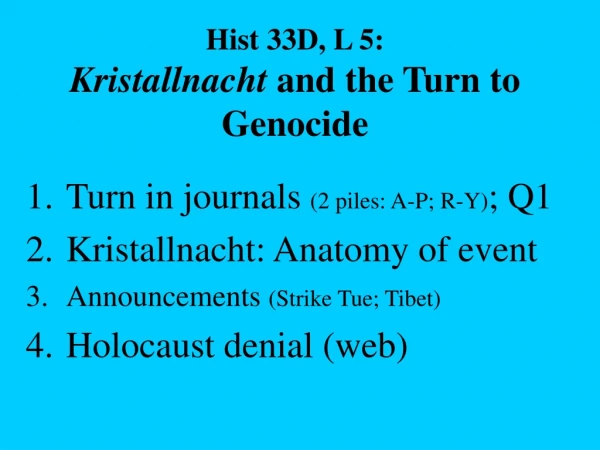 Hist 33D, L 5: Kristallnacht  and the Turn to Genocide