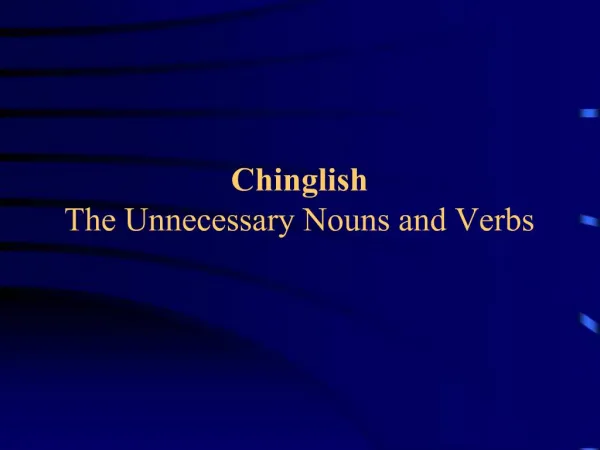 Chinglish The Unnecessary Nouns and Verbs