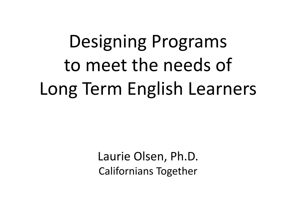 designing programs to meet the needs of long term english learners