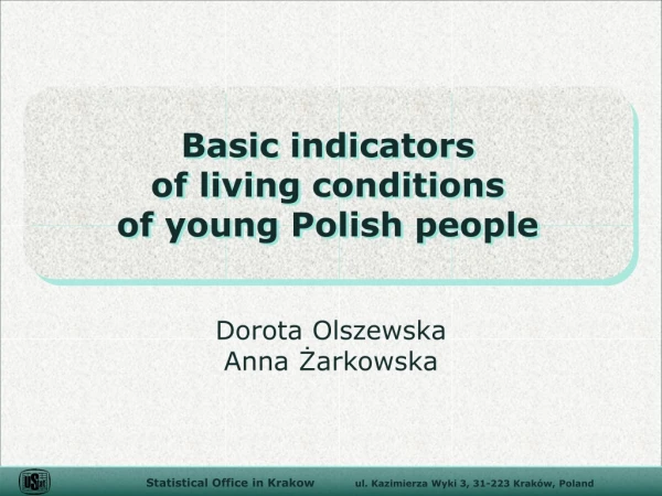 Basic indicators  of living conditions  of young Polish people