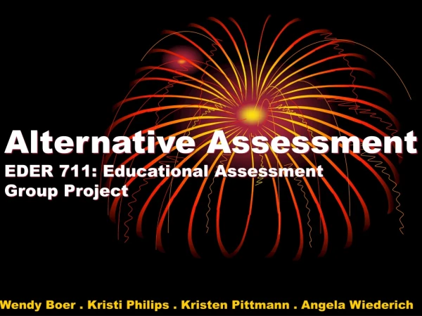 Alternative Assessment EDER 711: Educational Assessment Group Project