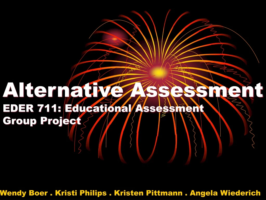 alternative assessment eder 711 educational assessment group project