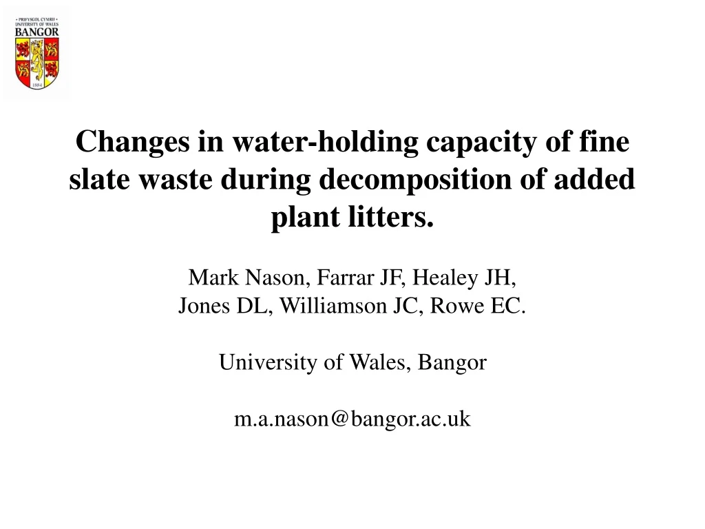 changes in water holding capacity of fine slate