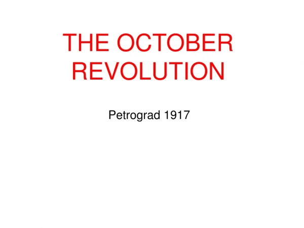 THE OCTOBER REVOLUTION