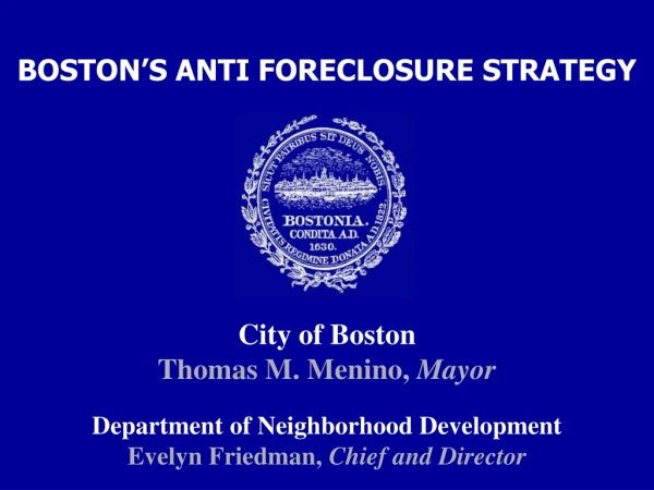City of Boston Thomas M. Menino,  Mayor