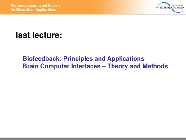 last lecture:     Biofeedback: Principles and Applications