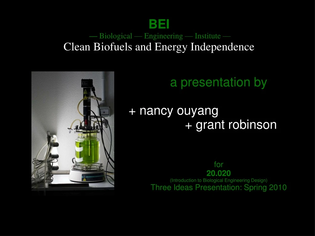 bei biological engineering institute clean biofuels and energy independence