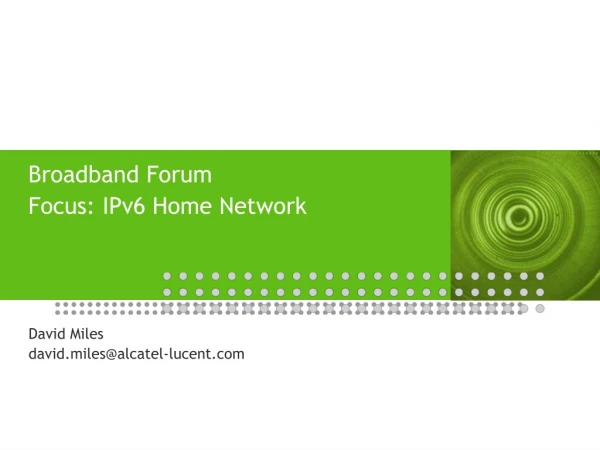 Broadband Forum Focus: IPv6 Home Network