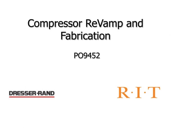 Compressor ReVamp and Fabrication