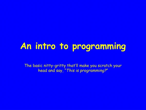 An intro to programming