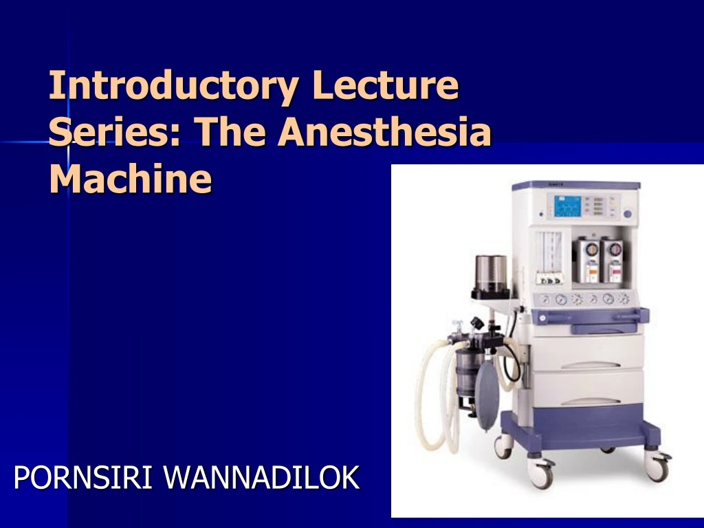 introductory lecture series the anesthesia machine