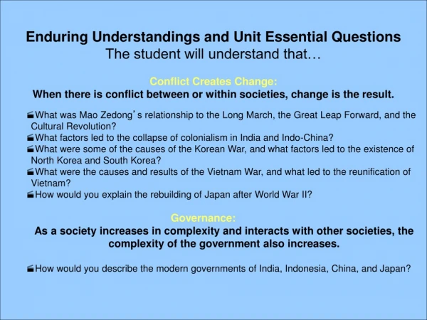 Enduring Understandings and Unit Essential Questions The student will understand that…